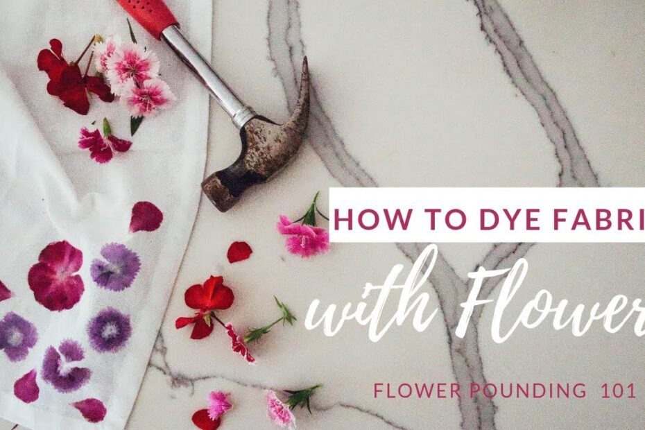 how to use flowers to dye fabric