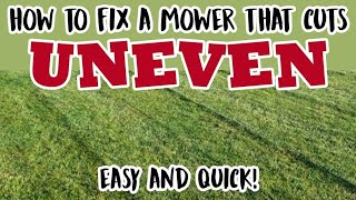 Why is My Mower Cutting Uneven