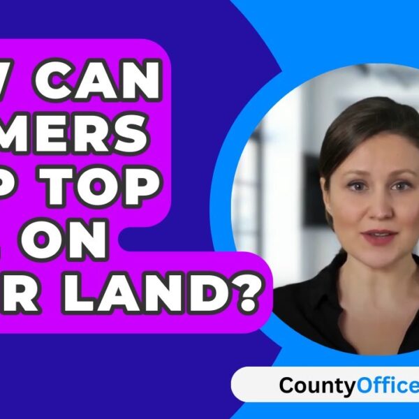How Can Farmers Keep Topsoil on Their Land